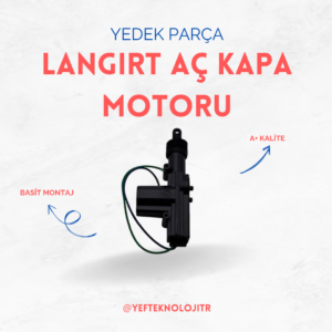Langırt Aç Kapa Motoru